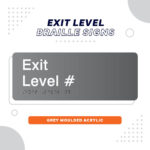 Grey Acrylic Exit Level braille Sign, Grey Sign with white text Reading Exit Level #. Additional text reads Exit Level Braille Signs Grey Moulded Acrylic Braille Sign