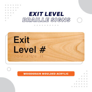 Woodgrain Exit Level braille Sign, woodgrain coloured sign with black text reading Exit Level #, remaining text reads Exit Level Braille Signs Woodgrain Acrylic Braille Sign