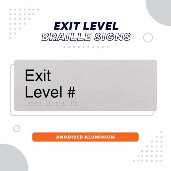 Anodised Aluminium Exit Level Braille Sign, Grey Sign panel with text Exit Level #. Remaining text reads Exit Level Braille Signs Anodised Aluminium