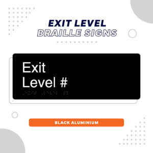 Black Aluminium Brailel Exit Level Sign, Black Sign panel with White text reading Exit Level #, remaining text reads Exit Level Braille Sign, Black Aluminium
