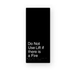 Do Not Use if there is a Fire Black Aluminium Braille Sign
