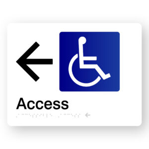 Accessible Access  (Left Arrow) Braille Sign in White Acrylic