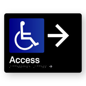 Accessible Access with Right Arrow Braille Sign in Black Acrylic. Black Sign panel with Blue & White Wheelchair symbol & right pointing Arrow. White Text reads Access