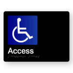 Accessible Access Braille Sign in Black Acrylic. Black Sign panel with Blue & White wHEELCHAIR SYMBOL & WHITE TEXT THAT READS aCCESS