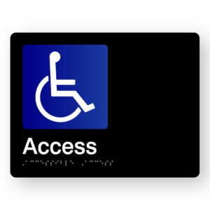 Accessible Access Braille Sign in Black Acrylic. Black Sign panel with Blue & White wHEELCHAIR SYMBOL & WHITE TEXT THAT READS aCCESS