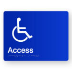 Accessible Access Braille Sign in Blue Acrylic. Blue Sign panel with white wheelchair symbol & text that reads access