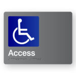 Accessible Access Braille Sign in Grey Acrylic. Grey Sign panel with blue & white wheelchair symbol, white text reads Access