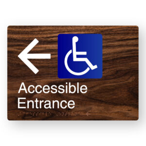 Accessible Entrance (Left Arrow) Braille Sign in a Dark Woodgrain