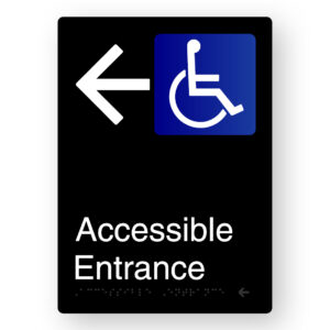 Accessible Entrance (Left Arrow) Braille Sign in Portrait Black Aluminium