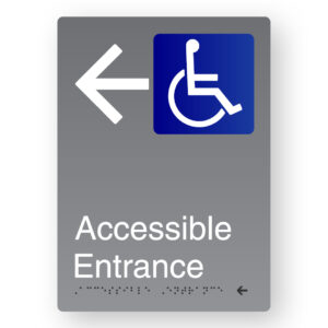 Accessible Entrance (Left Arrow) Braille Sign in Portrait Grey Aluminium