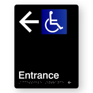 Accessible Entrance (Left Arrow) Braille Sign in Portrait Black Acrylic
