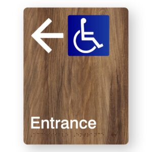 Accessible Entrance (Left Arrow) Braille Sign in Mid-Tone Woodgrain Portrait  Acrylic