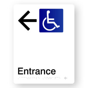 Accessible Entrance (Left Arrow) Braille Sign in White Portrait Acrylic