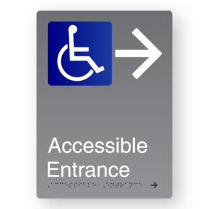Accessible Entrance (Right Arrow) Braille Sign in Portrait Grey Aluminium