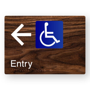 Accessible Entry (Left Arrow) Braille Sign in a Dark Woodgrain