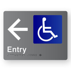 Accessible Entry (Left Arrow) Braille Sign in Grey Acrylic