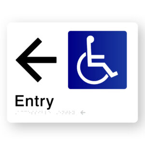 Accessible Entry (Left Arrow) Braille Sign in White Acrylic