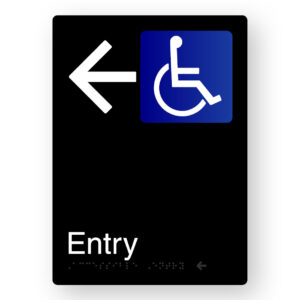 Accessible Entry (Left Arrow) Braille Sign in Portrait Black Aluminium