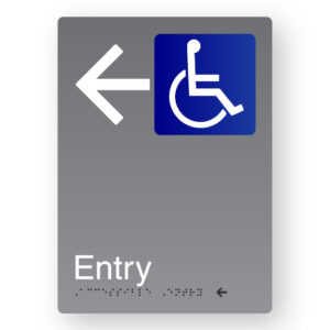 Accessible Entry (Left Arrow) Braille Sign in Portrait Grey Aluminium