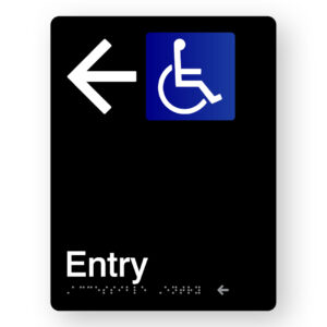 Accessible Entry (Left Arrow) Braille Sign in Portrait Black Acrylic