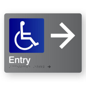 Accessible Entry (Right Arrow) Braille Sign in Grey Acrylic