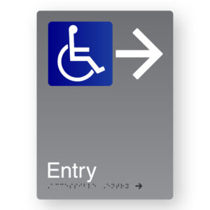 Accessible Entry (Right Arrow) Braille Sign in Portrait Grey Aluminium