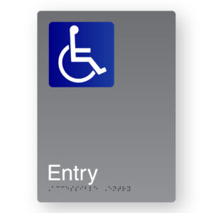 Accessible Entry Braille Sign in Portrait Grey Aluminium