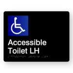 Accessible Toilet LH Braille Sign in Black Acrylic. Black Sign panel with white & blue Accessible Symbol, white text reads Accessible Toilet LH