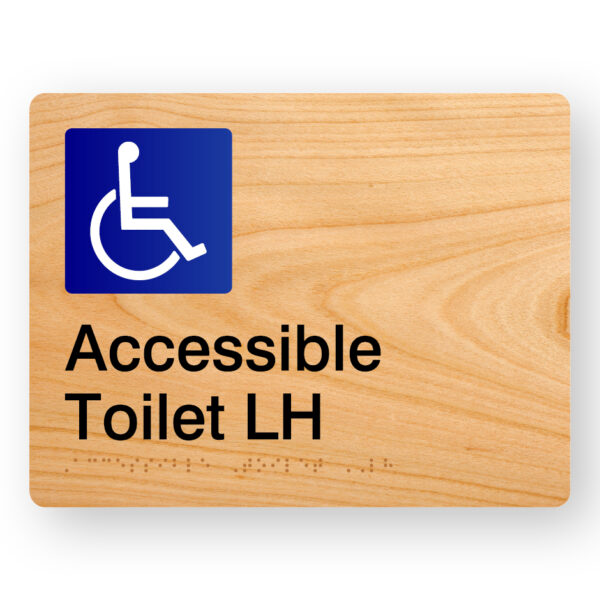 Accessible Toilet LH Braille Sign Accessible Toilet LH Braille Sign in Woodgrain. Woodgraon sign panel with Blue & White Acessible Symbol, black text reads Accessible Toilet LH