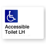 Accessible Toilet LH Braille Sign in White Acrylic. A White panel with black raised tactile text & graphic of the Accessible symbol.