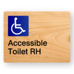 Accessible Toilet RH Braille Sign in Woodgrain. Woodgrain Sign panbel; with Blue & White international symbol for access, black text reads Accessible Toilet RH