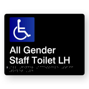 All Gender Accessible Staff Toilet LH Braille Sign in Black Acrylic