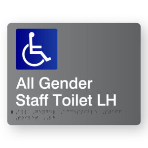 All Gender Accessible Staff Toilet LH Braille Sign in Grey Acrylic