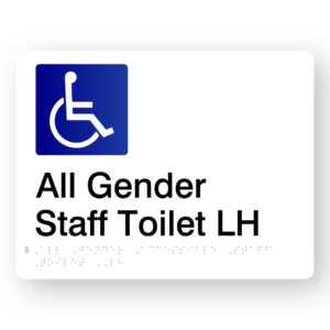 All Gender Accessible Staff Toilet LH Braille Sign in White Acrylic