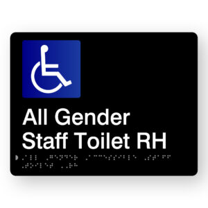 All Gender Accessible Staff Toilet RH Braille Sign in Black Acrylic