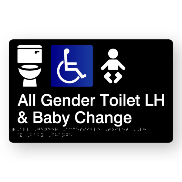 tactile text and graphics including the following symbols, Toilet, Accessible & baby All Gender Accessible Toilet LH & Baby Change Braille Sign in Black Acrylic. Black panel with white tactile text and graphics including the following symbols, Toilet, Accessible & baby.
