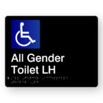 All Gender Accessible Toilet LH Braille Sign in Black Acrylic. Black Sign poanel with international symbol for Accesses & white text that reads All Gender Toilet LH