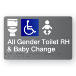 All Gender Accessible Toilet RH & Baby Change Braille Sign in Grey Acrylic. A Grey panel wit raised white Toilet, Accessible & baby symbols.