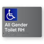 All Gender Accessible Toilet RH Braille Sign in Grey Acrylic. Grey Sign panel with Blue & White international symbol for access & White text that reads All gender Toilet RH