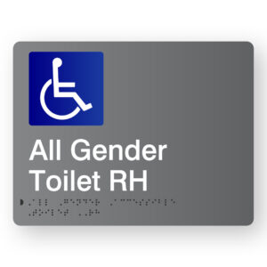 All Gender Accessible Toilet RH Braille Sign in Grey Acrylic. Grey Sign panel with Blue & White international symbol for access & White text that reads All gender Toilet RH