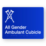 All Gender Ambulant Cubicle Braille sign in Blue Acrylic. Blue Sign panel with White Crutches & Text that reads All Gender Ambulant Cubicle