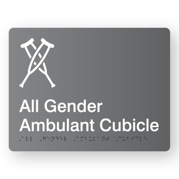 All Gender Ambulant Cubicle Braille Sign in Grey acrylic. Grey Sign panel with white crutches symbol, white text reads All Gender Ambulant Cubicle