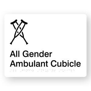 All Gender Ambulant Cubicle Braille Sign in White Acrylic. White Sign panel with Black Crutches Symbol & text that reads All Gender Ambulant Cubicle
