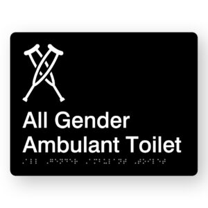 All Gender Ambulant Toilet Braille Sign in Black Acrylic. Black Sign panel with White Crutches Symbol & Text that reads All Gender Ambulant Toilet