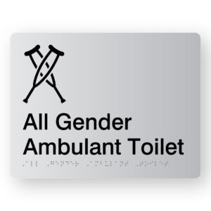 All Gender Ambulant Toilet Braille Sign in Silver Acrylic. Silver Sign panel with Black Crutches & Text that reads All Gender Ambulant Toilet. Braille Text is also shown