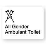 All Gender Ambulant Toilet Braille Sign in White Acrylic. White Sign Panel with Black Crutches Symbol & Text that reads All Gender Ambulant Toilet. Braille text is also shown