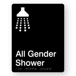 All Gender Shower Braille Sign in Black Acrylic. Black Sign panel with White Shower Symbol & Text that reads All Gender Shower. Braille text is shown
