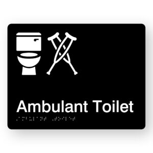 Ambulant Toilet Brailel Sign in Black Acrylic. Black Sign panel with White Toilet & Crutches. Text reads Ambulant Toilet