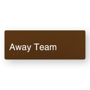 Away Team Braille Sign in a Bronze Finish
