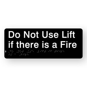 Do Not Use Lift if There is a Fire Braille Sign in Black Acrylic
